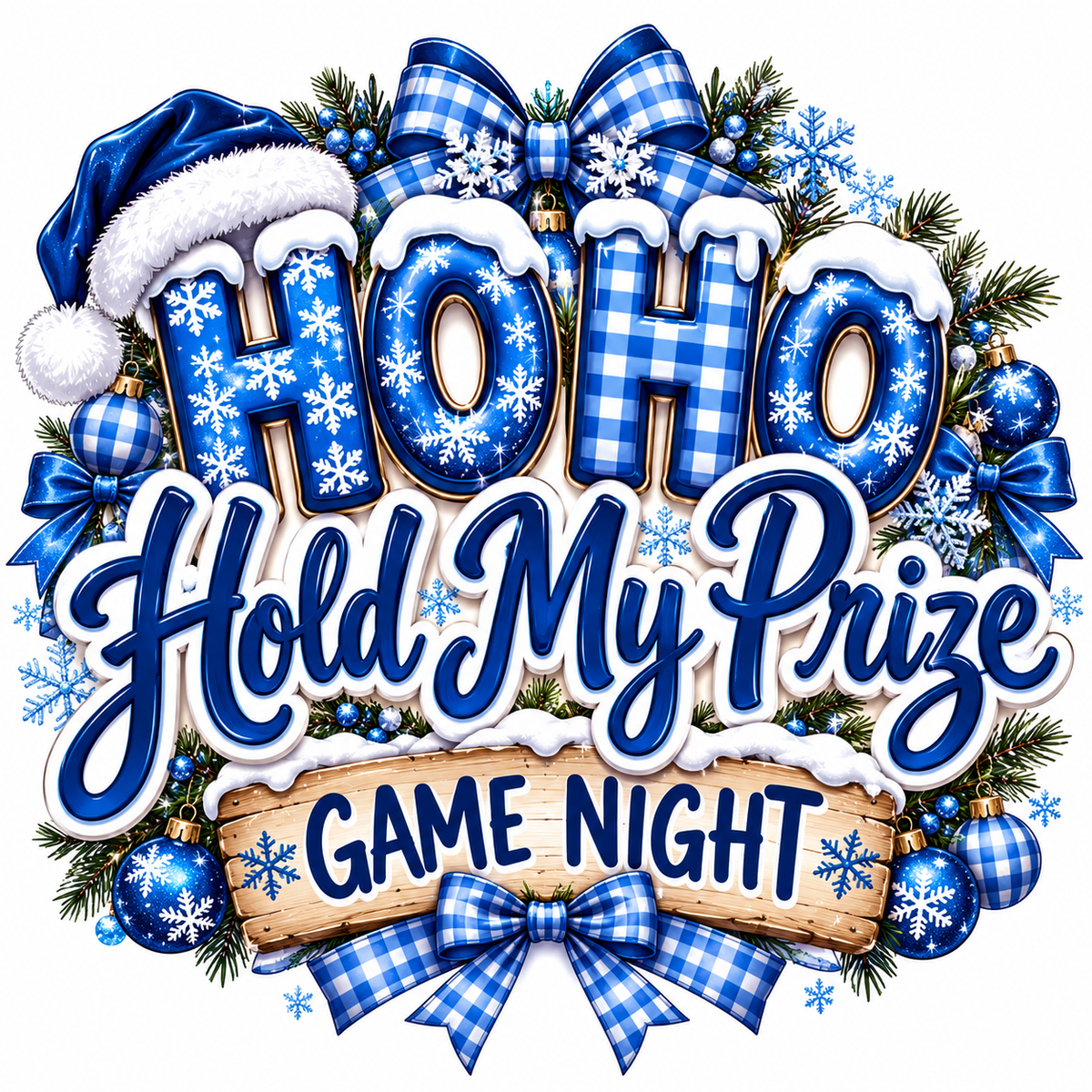 HO HO Hold My Prize