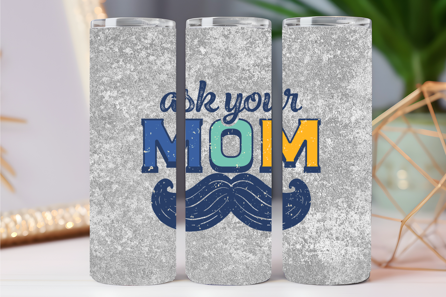 Ask your Mom 20 oz tumbler