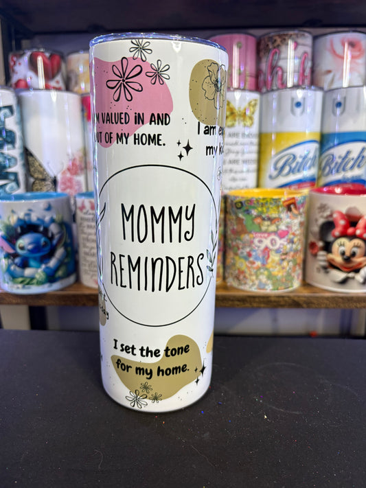 Mommy reminders 20 oz tumbler