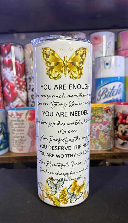 "You are enough" Gold butterfly 20 oz tumbler