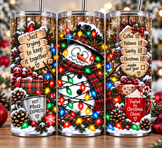 Just Keepin It Together Snowman 20 Oz Tumbler