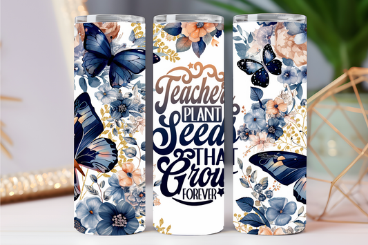 Teachers plant seeds 20 oz tumbler