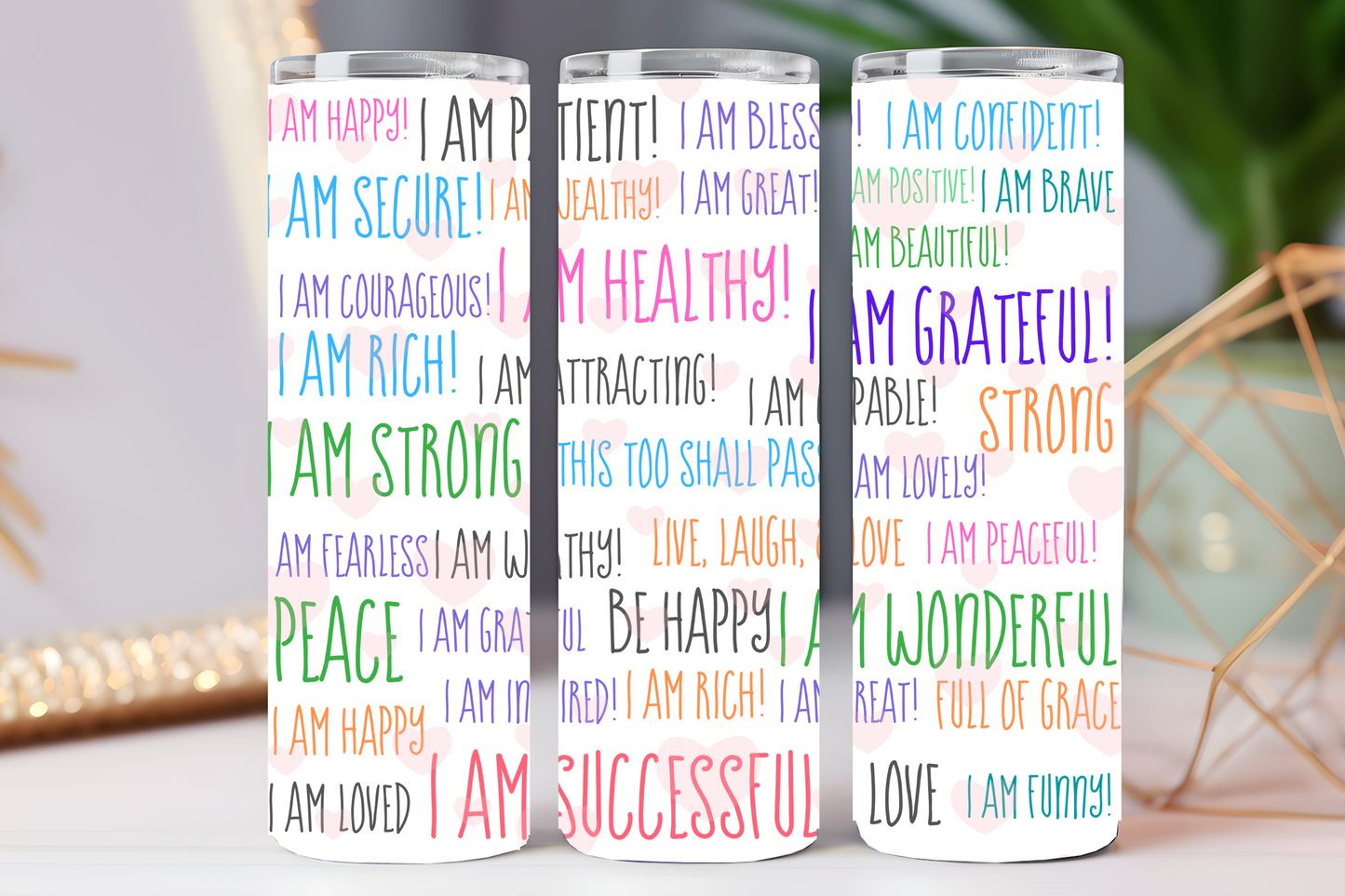 I am positive 20 oz tumbler