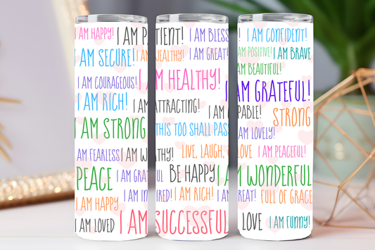 I am positive 20 oz tumbler