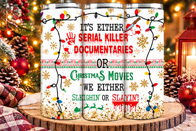 Sleighin or Slayin 20 Oz Tumbler